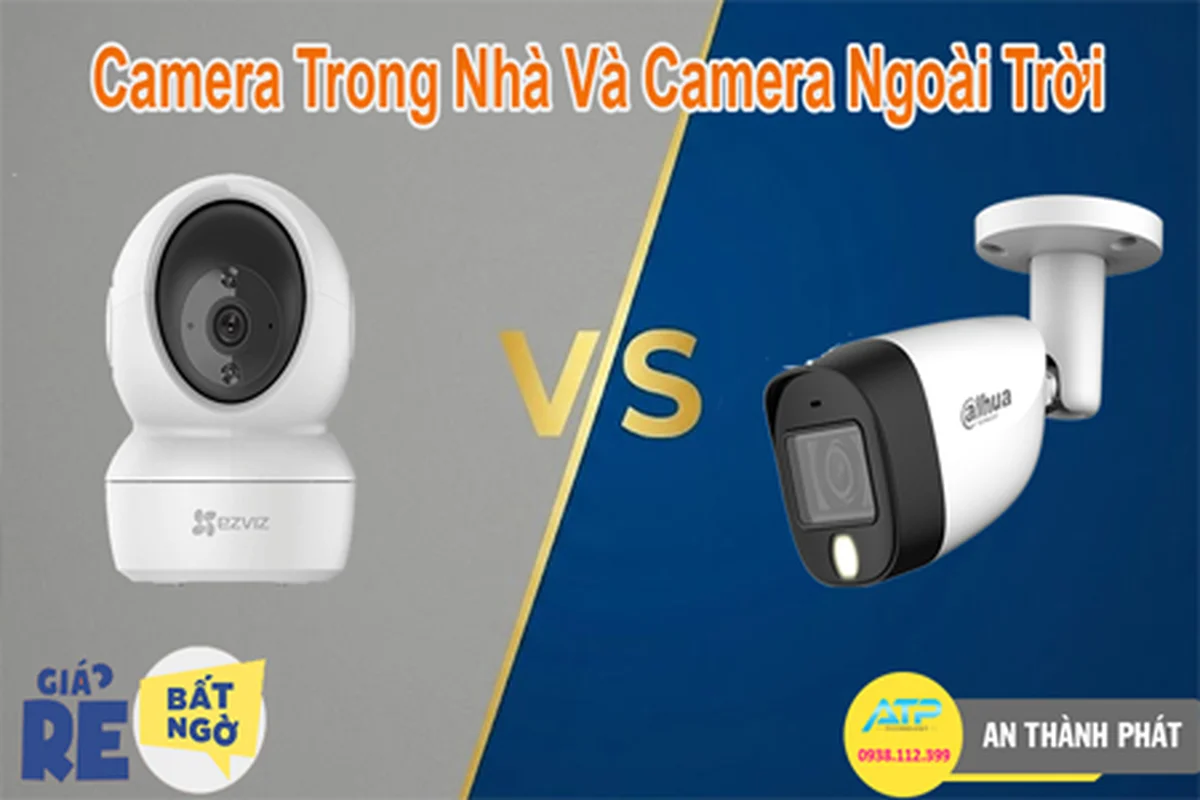 Sự khác biệt giữa camera trong nhà và ngoài trời, camera ngoài trời, camera trong nhà, camera ngoài trời và trong nhà khác biệt như nào