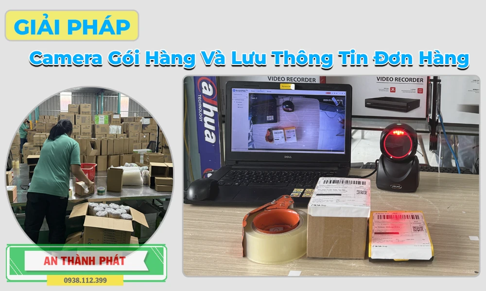 camera gói hàng, camera lưu thông tin đơn hàng, camera quan sát đóng gói đơn, camera theo dõi quy trình đóng hàng, camera ghi hình mã vận đơn, camera giám sát kiểm hàng, camera kiểm soát đơn hàng, camera quét mã đơn tự động, camera lưu trữ dữ liệu đơn hàng, camera theo dõi đóng gói sản phẩm, camera giám sát kho đóng hàng, camera hỗ trợ xử lý đơn hàng, camera xác minh đơn hàng,Camera Gói Hàng Và Lưu Thông Tin Đơn Hàng 