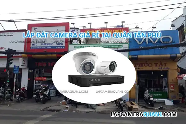 lắp camera tân phú, lắp camera quận tân phú giá rẻ, camera giá rẻ tân phú, camera Tân Phú chính hãng, camera quận tân phú, lắp camera wifi tân phú